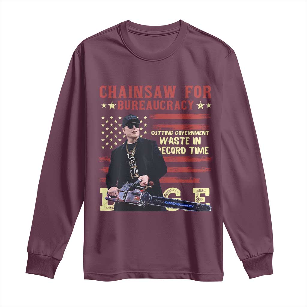 Chainsaw For Bureaucracy Long Sleeve Shirt Cutting Government Waste In Record Time DOGE