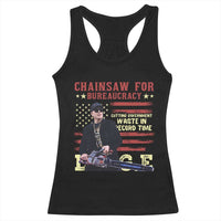 Chainsaw For Bureaucracy Racerback Tank Top Cutting Government Waste In Record Time DOGE