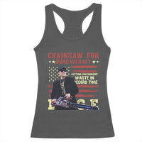 Chainsaw For Bureaucracy Racerback Tank Top Cutting Government Waste In Record Time DOGE
