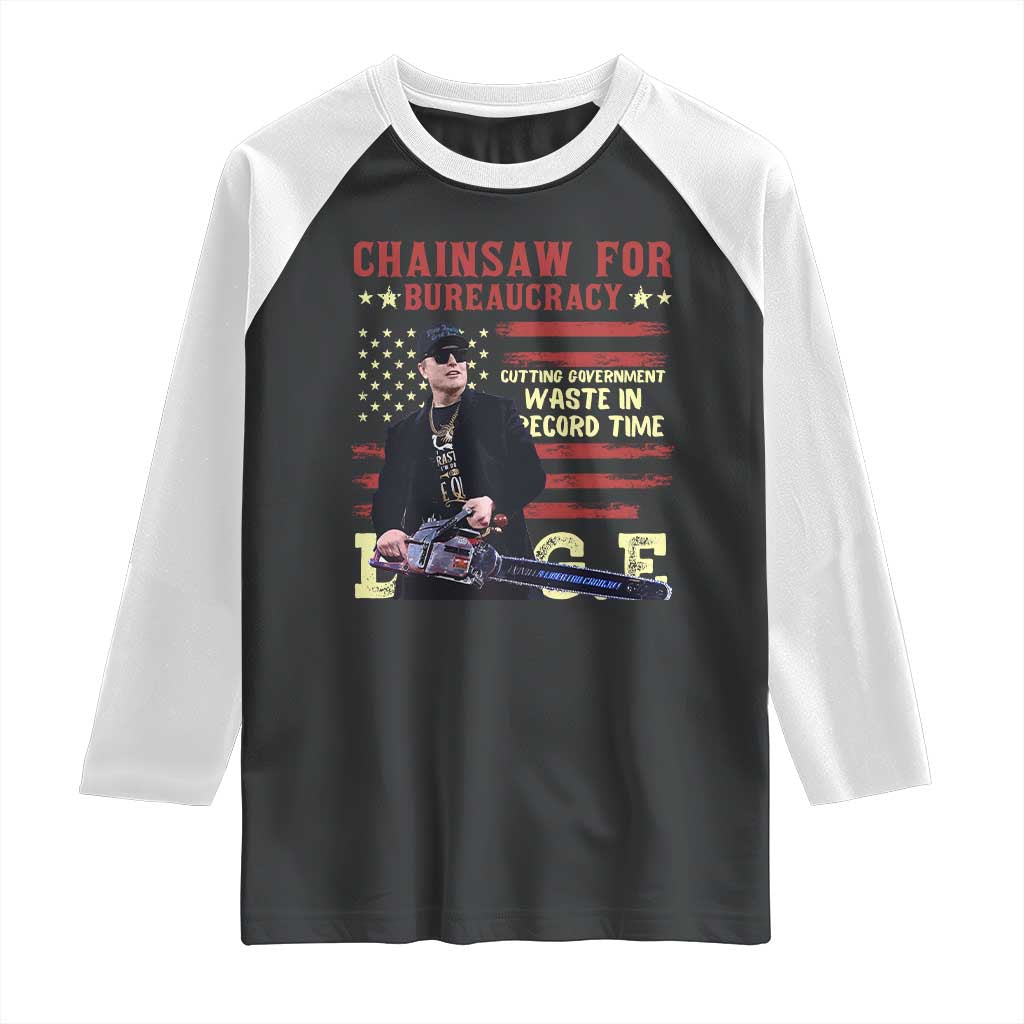 Chainsaw For Bureaucracy Raglan Shirt Cutting Government Waste In Record Time DOGE