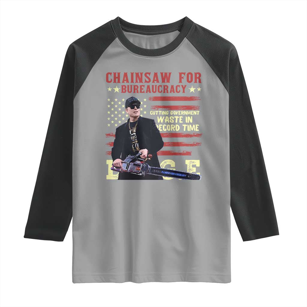 Chainsaw For Bureaucracy Raglan Shirt Cutting Government Waste In Record Time DOGE