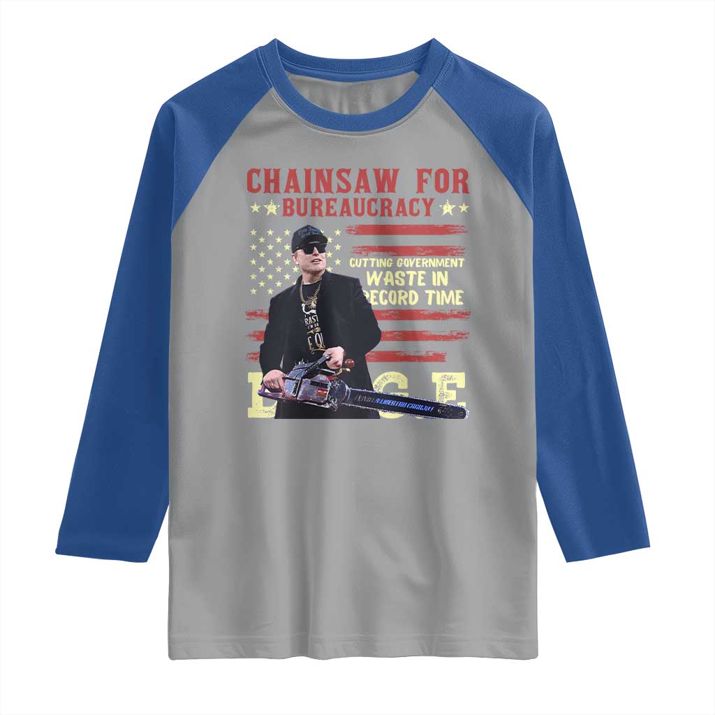Chainsaw For Bureaucracy Raglan Shirt Cutting Government Waste In Record Time DOGE