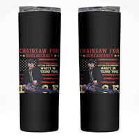 Chainsaw For Bureaucracy Skinny Tumbler Cutting Government Waste In Record Time DOGE