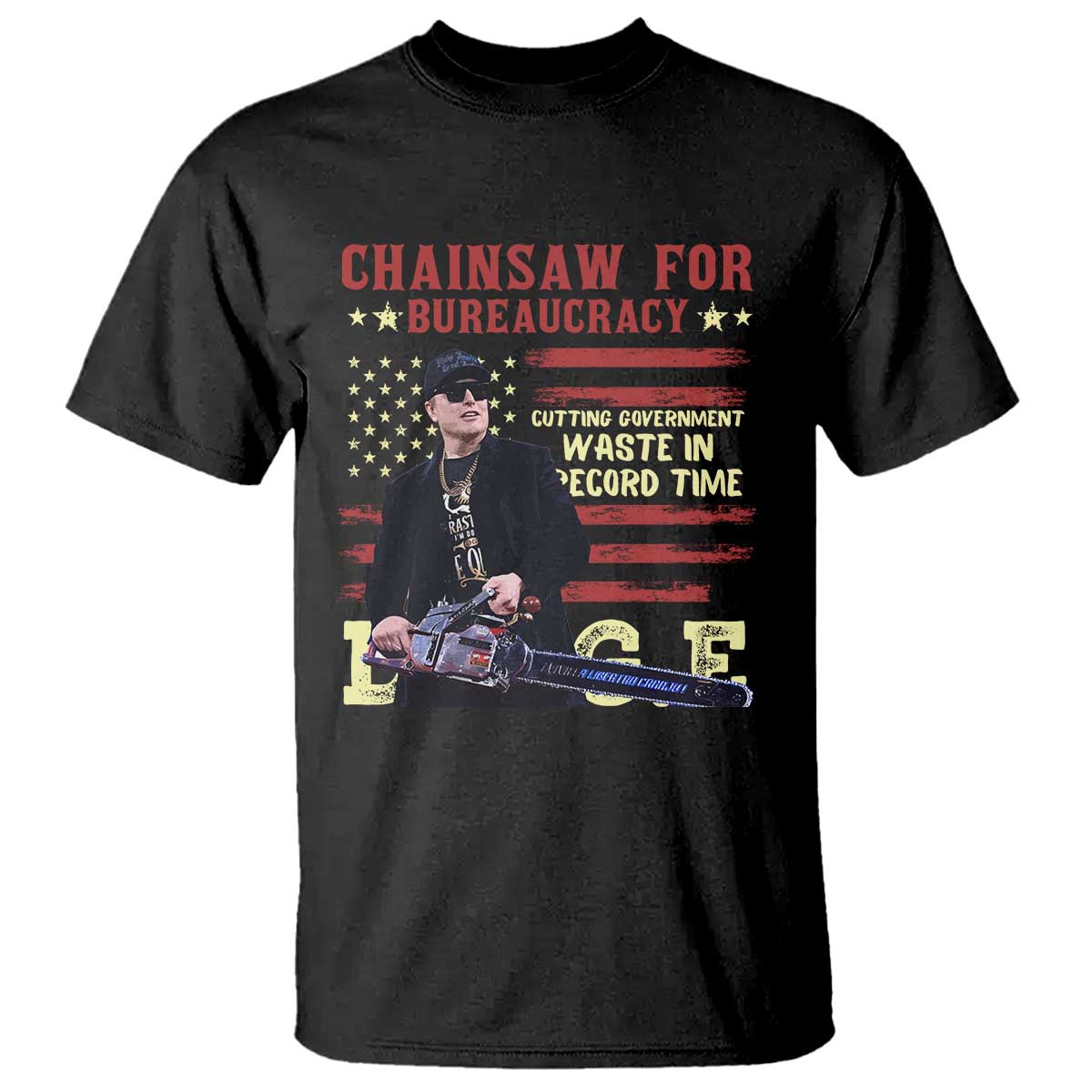 Chainsaw For Bureaucracy T Shirt Cutting Government Waste In Record Time DOGE