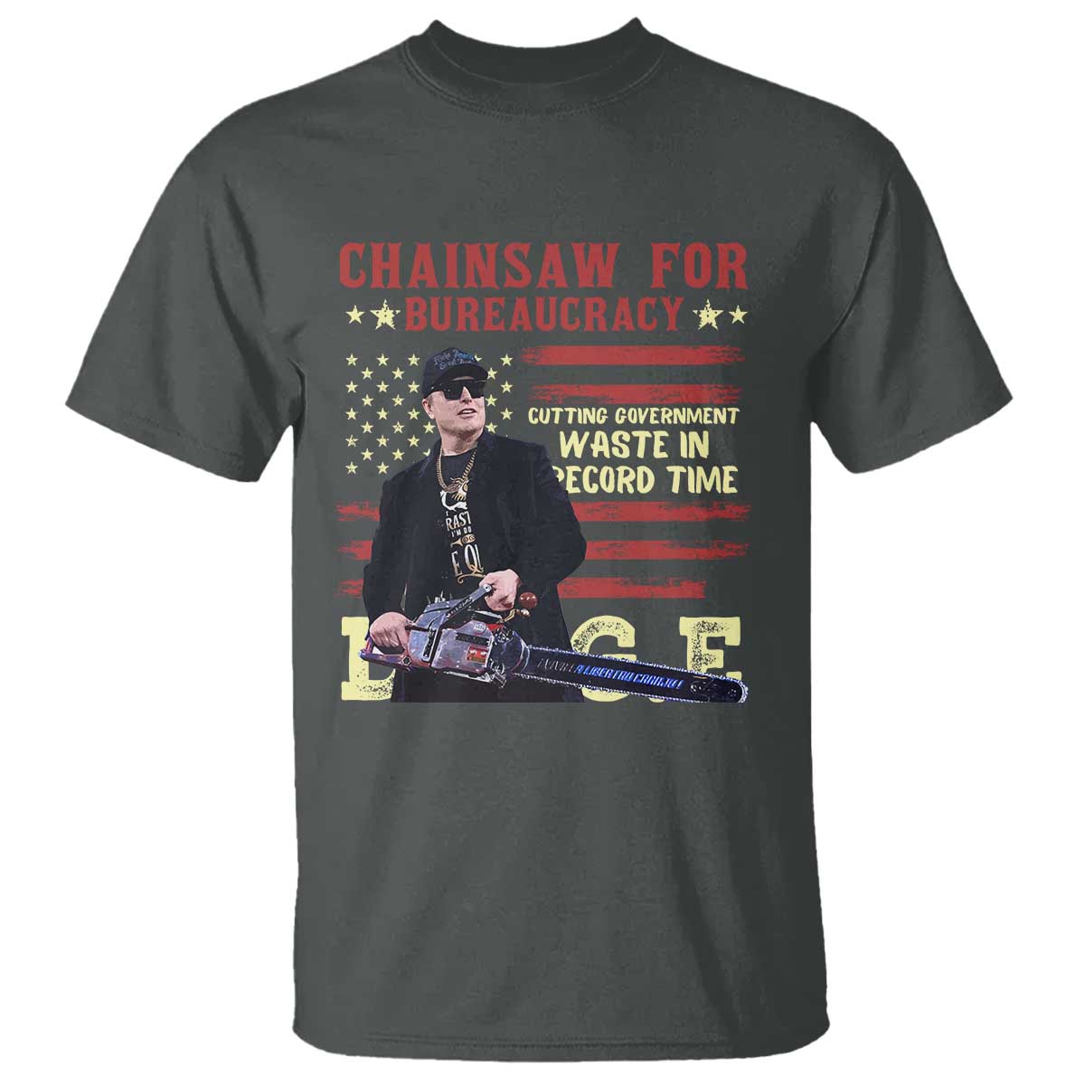Chainsaw For Bureaucracy T Shirt Cutting Government Waste In Record Time DOGE