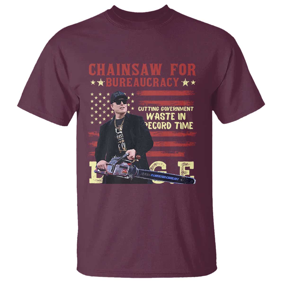 Chainsaw For Bureaucracy T Shirt Cutting Government Waste In Record Time DOGE