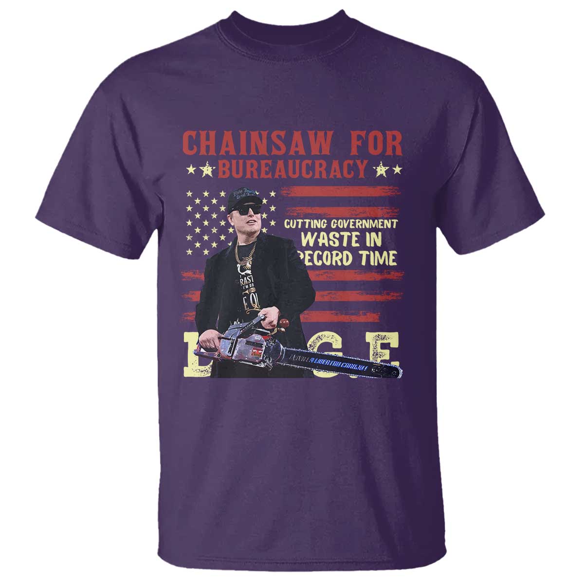 Chainsaw For Bureaucracy T Shirt Cutting Government Waste In Record Time DOGE