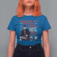 Chainsaw For Bureaucracy T Shirt For Women Cutting Government Waste In Record Time DOGE