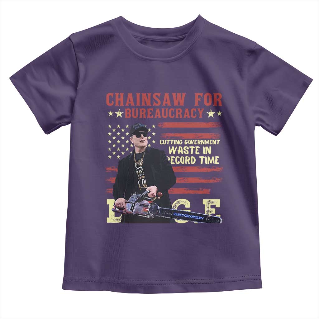 Chainsaw For Bureaucracy Toddler T Shirt Cutting Government Waste In Record Time DOGE
