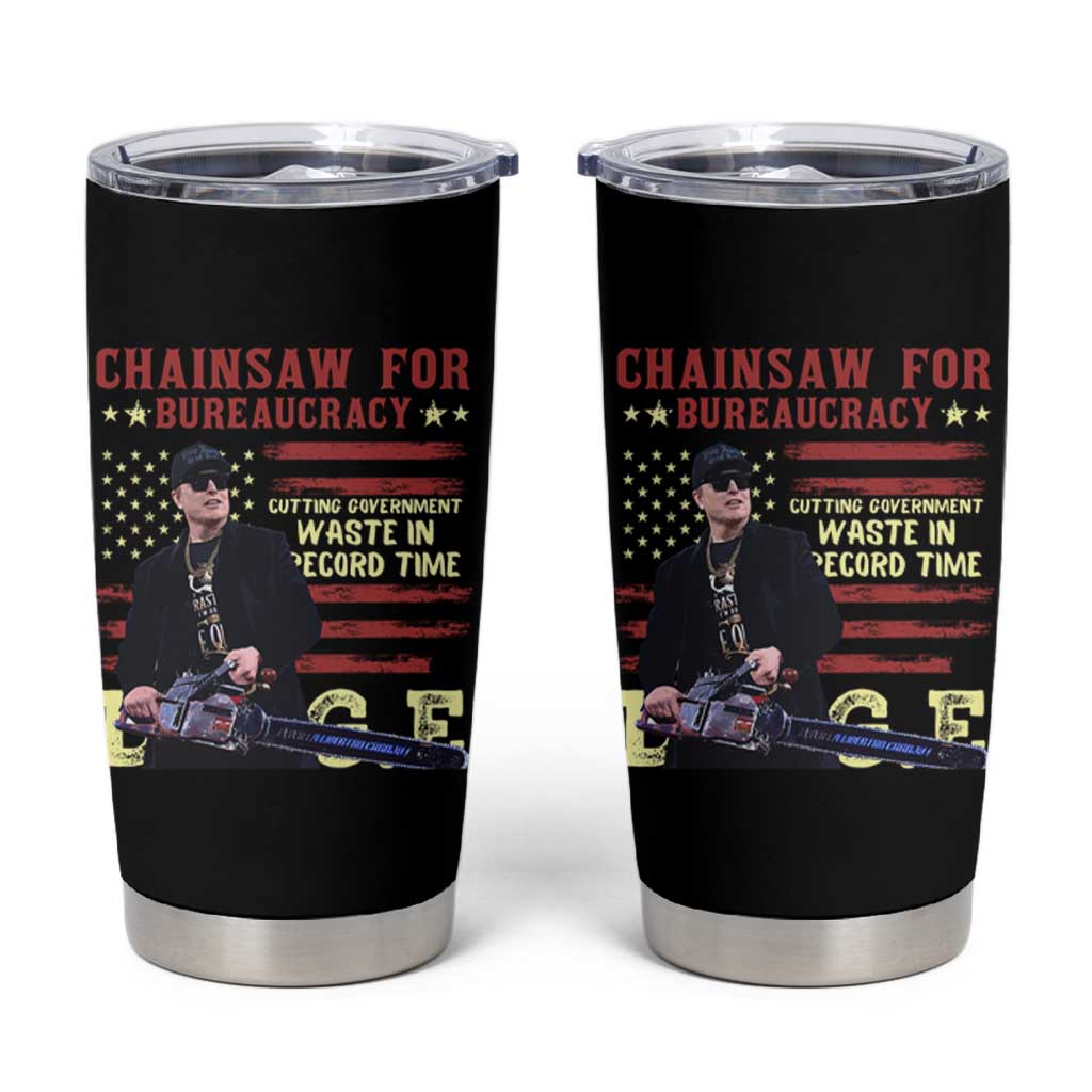Chainsaw For Bureaucracy Tumbler Cup Cutting Government Waste In Record Time DOGE