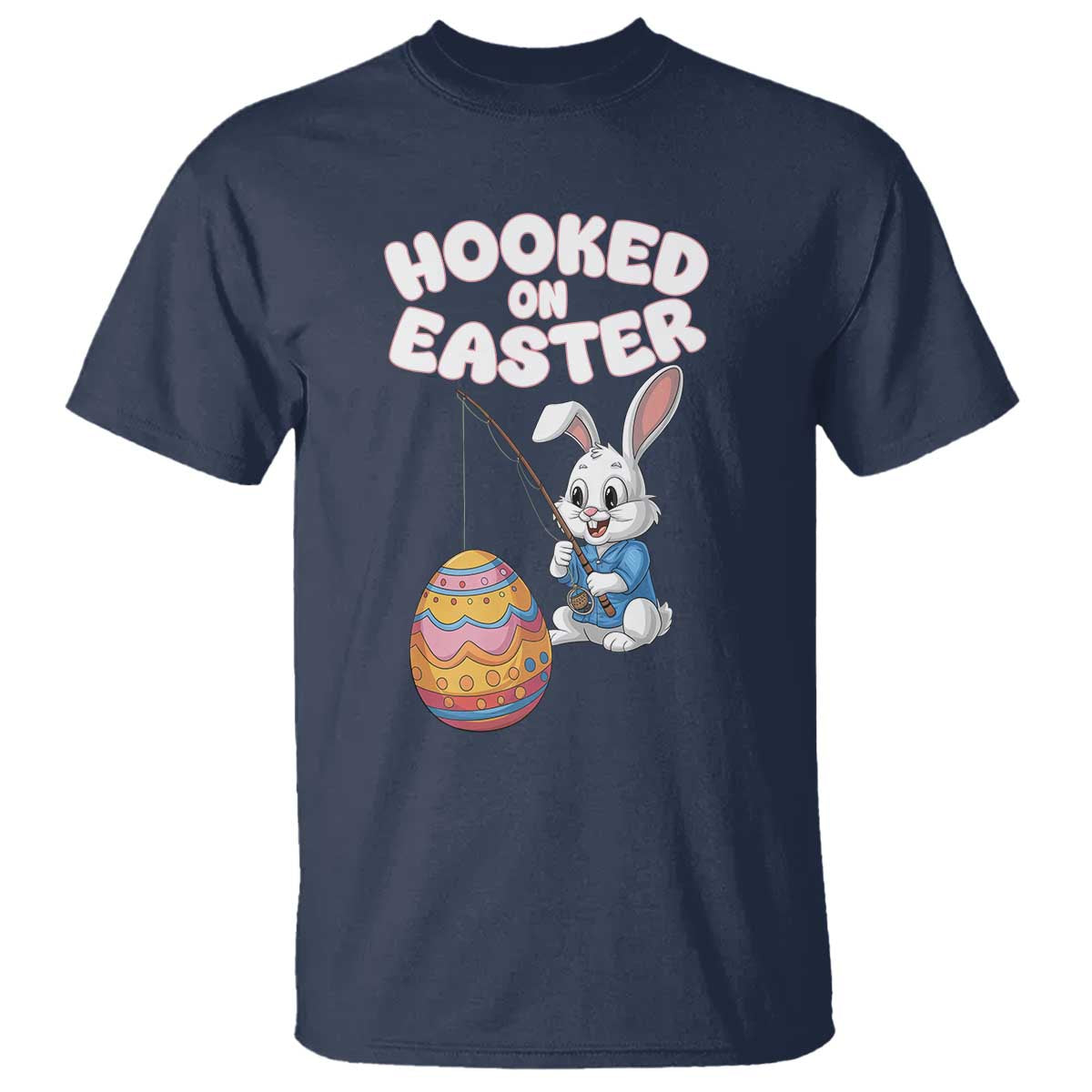 Cute Bunny Fishing T Shirt Hooked for Easter Eggs Funny Holiday