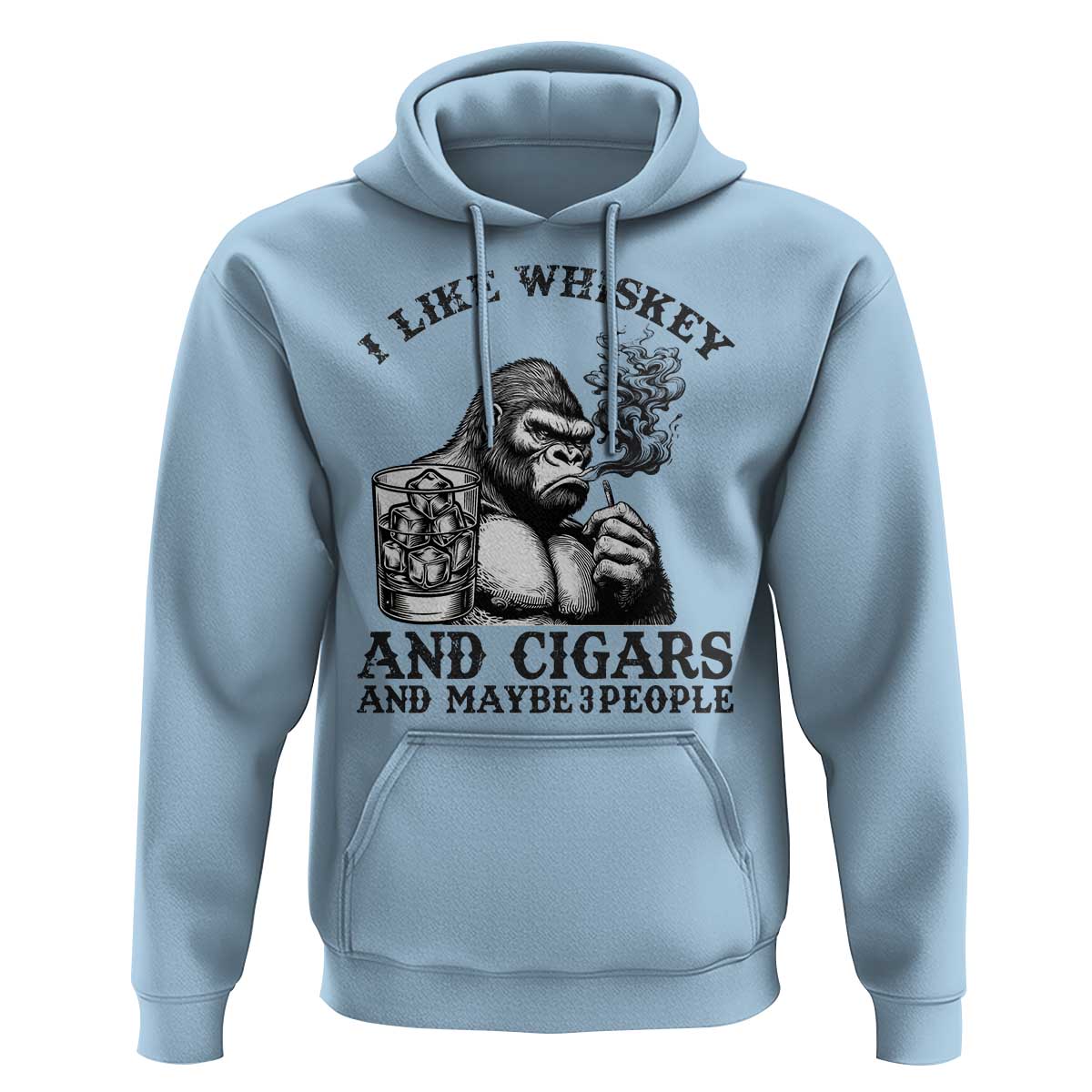 I Like Whiskey and Cigars and Maybe 3 People Hoodie Funny Bigfoot Drinking and Cigarette Anti-Social Humor