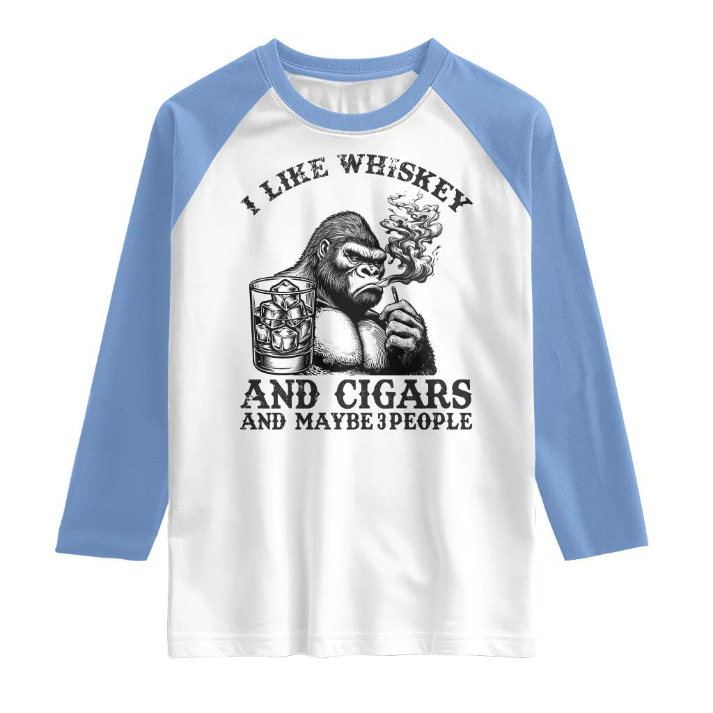 I Like Whiskey and Cigars and Maybe 3 People Raglan Shirt Funny Bigfoot Drinking and Cigarette Anti-Social Humor
