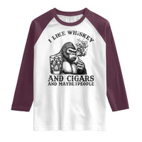 I Like Whiskey and Cigars and Maybe 3 People Raglan Shirt Funny Bigfoot Drinking and Cigarette Anti-Social Humor