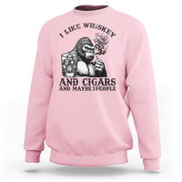 I Like Whiskey and Cigars and Maybe 3 People Sweatshirt Funny Bigfoot Drinking and Cigarette Anti-Social Humor