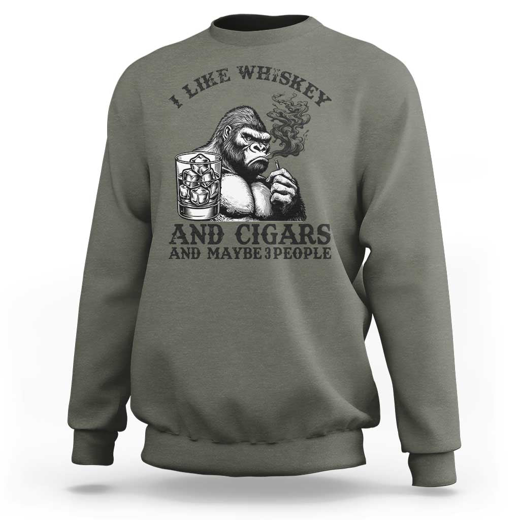 I Like Whiskey and Cigars and Maybe 3 People Sweatshirt Funny Bigfoot Drinking and Cigarette Anti-Social Humor