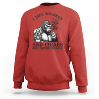 I Like Whiskey and Cigars and Maybe 3 People Sweatshirt Funny Bigfoot Drinking and Cigarette Anti-Social Humor