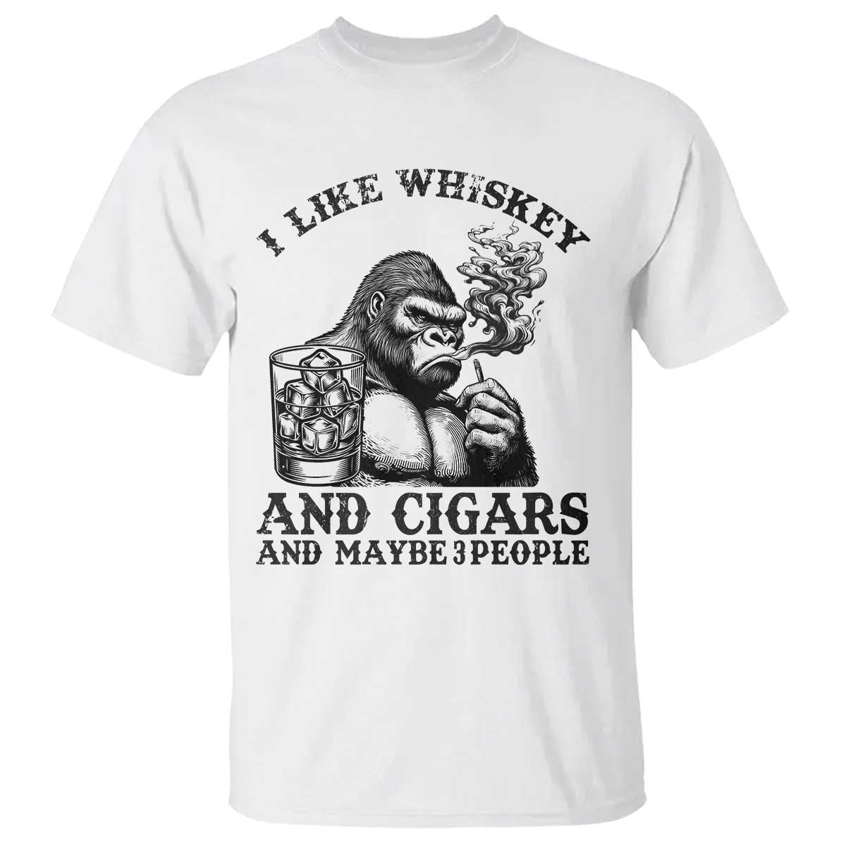I Like Whiskey and Cigars and Maybe 3 People T Shirt Funny Bigfoot Drinking and Cigarette Anti-Social Humor