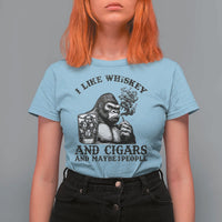 I Like Whiskey and Cigars and Maybe 3 People T Shirt For Women Funny Bigfoot Drinking and Cigarette Anti-Social Humor
