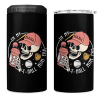 In My T-Ball Mom Era Skeleton 4 in 1 Can Cooler Tumbler Baseball Mother's Day TS02