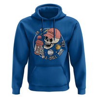 In My T-Ball Mom Era Skeleton Hoodie Baseball Mother's Day TS02