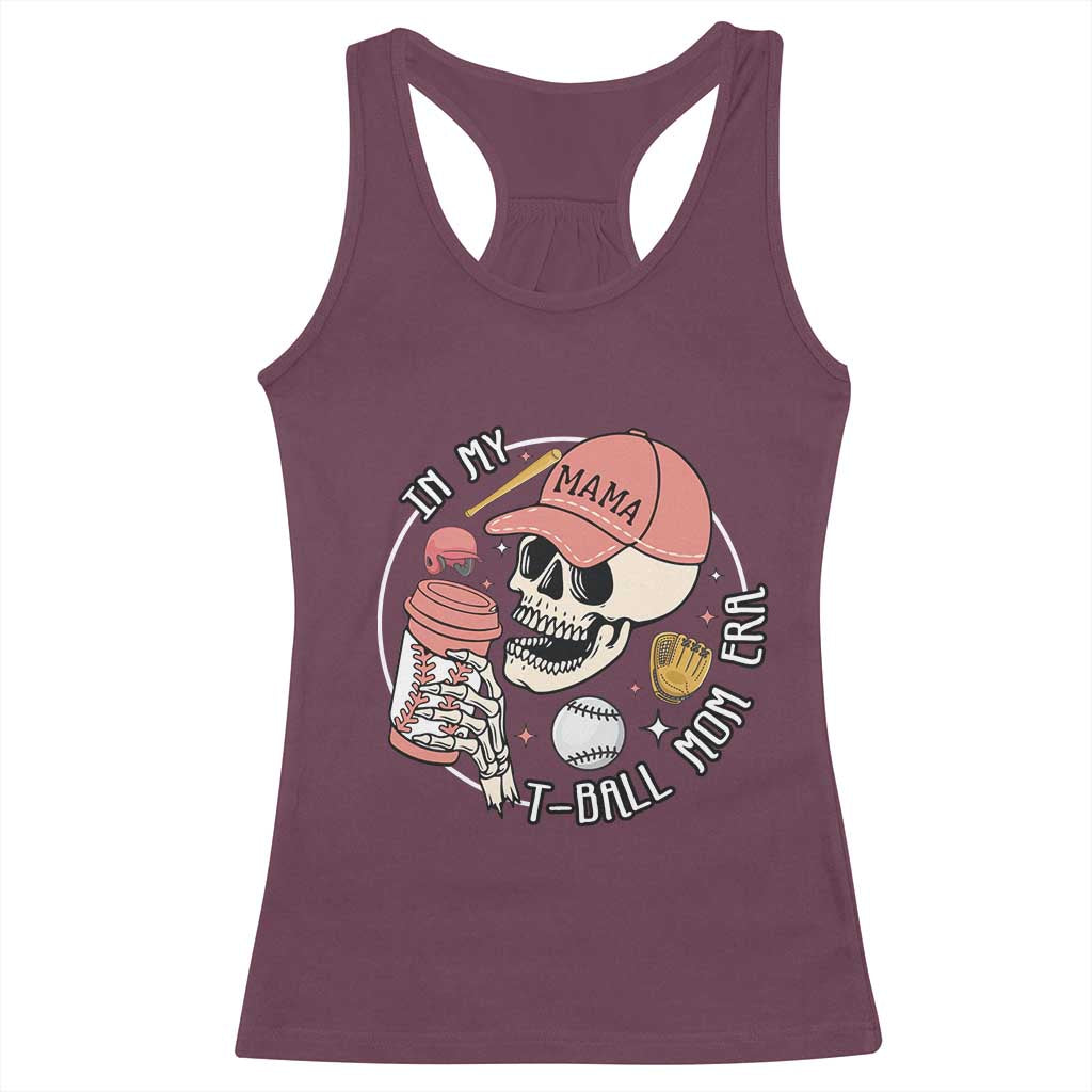 In My T-Ball Mom Era Skeleton Racerback Tank Top Baseball Mother's Day TS02