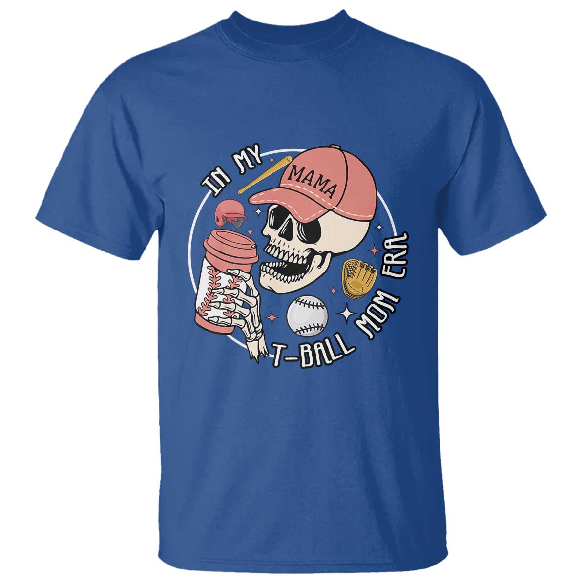 In My T-Ball Mom Era Skeleton T Shirt Baseball Mother's Day TS02