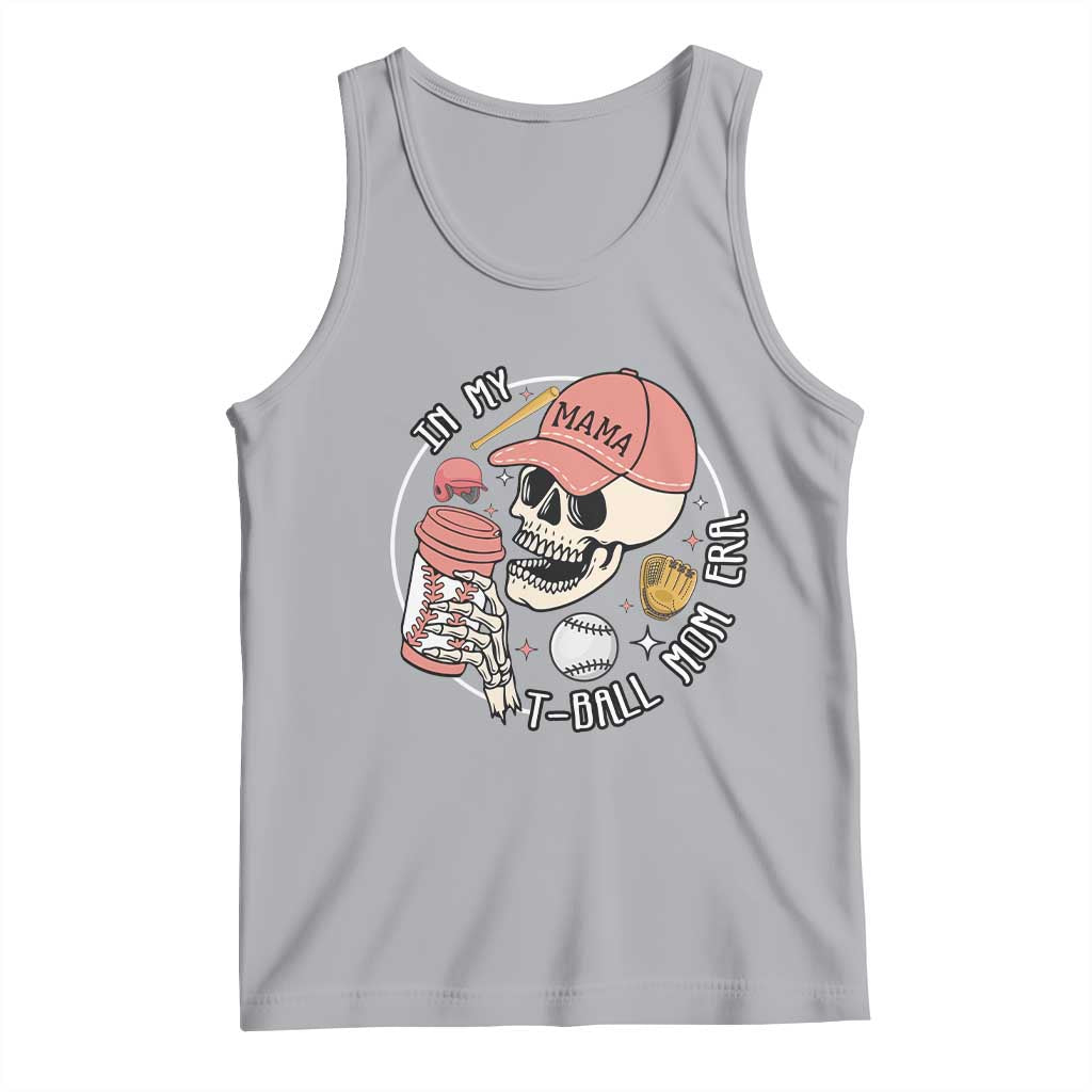 In My T-Ball Mom Era Skeleton Tank Top Baseball Mother's Day TS02