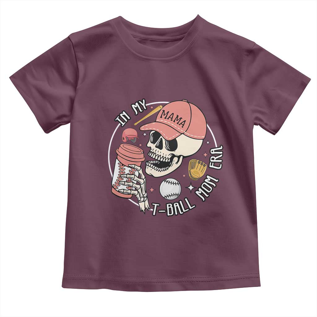 In My T-Ball Mom Era Skeleton Toddler T Shirt Baseball Mother's Day TS02