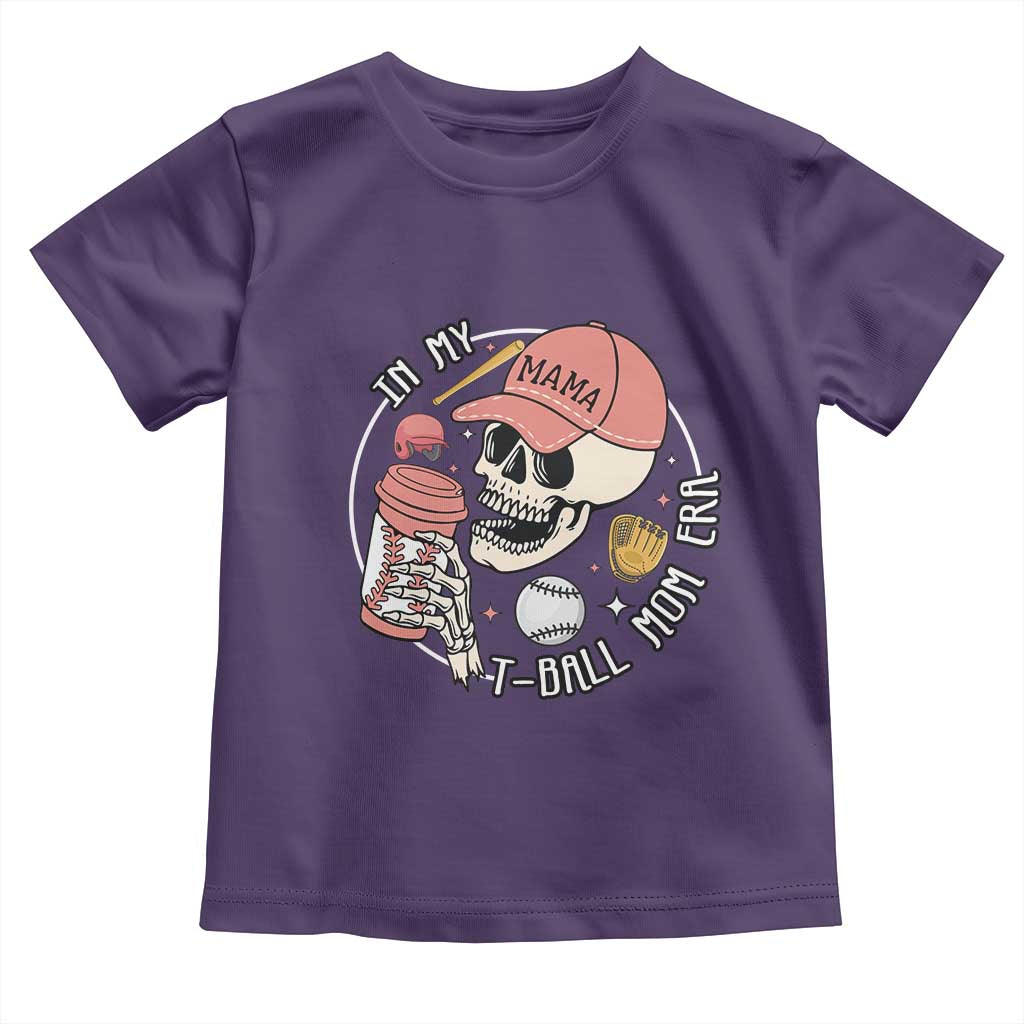 In My T-Ball Mom Era Skeleton Toddler T Shirt Baseball Mother's Day TS02
