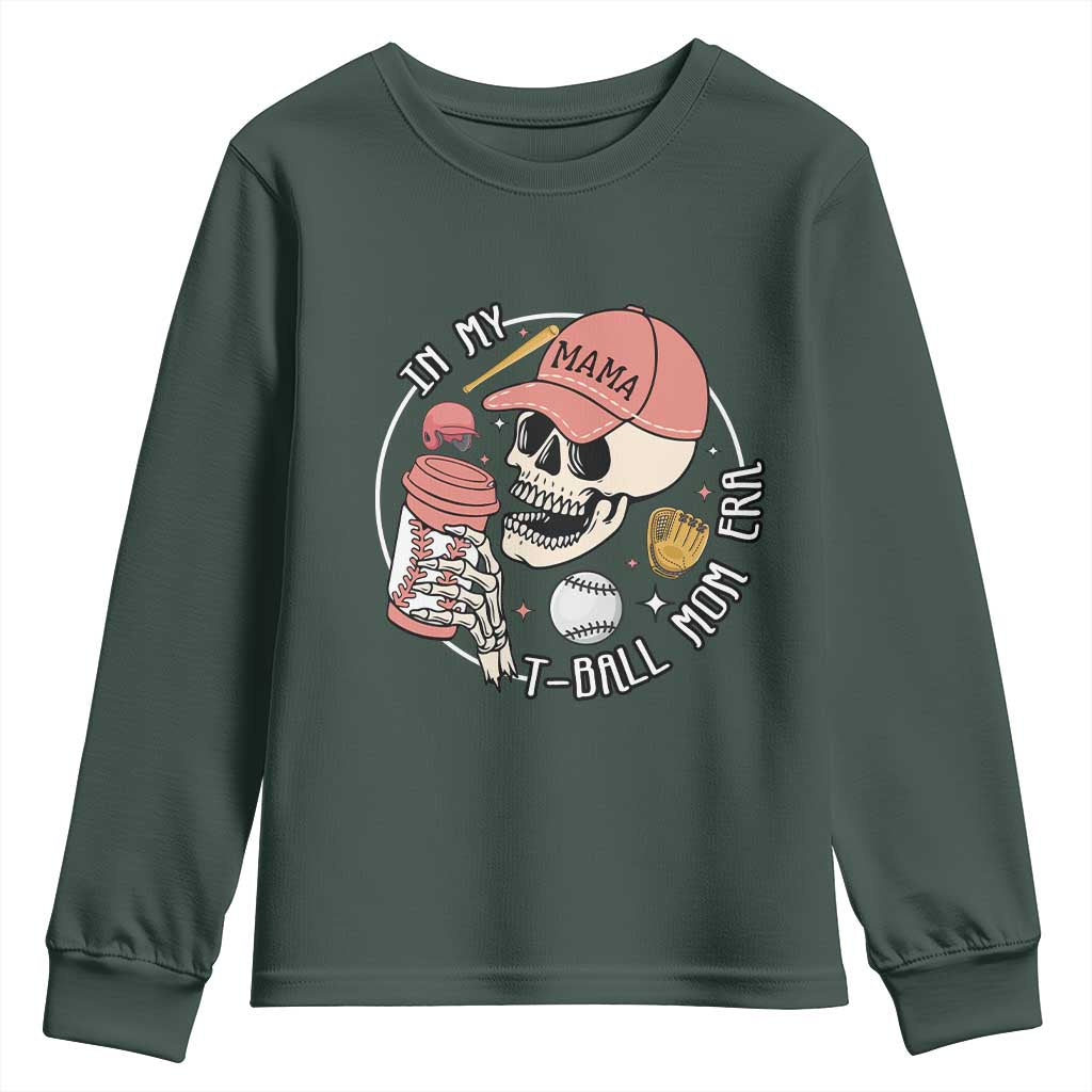 In My T-Ball Mom Era Skeleton Youth Sweatshirt Baseball Mother's Day TS02
