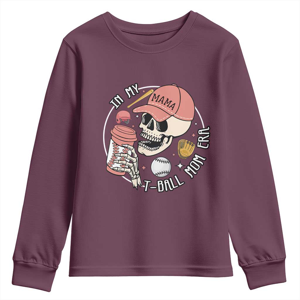 In My T-Ball Mom Era Skeleton Youth Sweatshirt Baseball Mother's Day TS02
