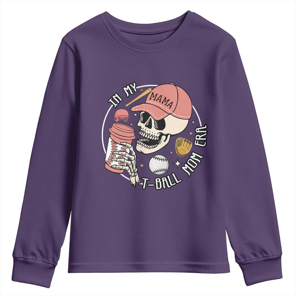 In My T-Ball Mom Era Skeleton Youth Sweatshirt Baseball Mother's Day TS02