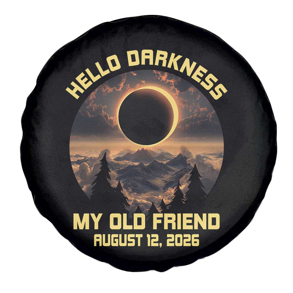 Hello Darkness My Old Friend August 12 2026 Spare Tire Cover Total Solar Eclipse Humorous Astronomy Gift