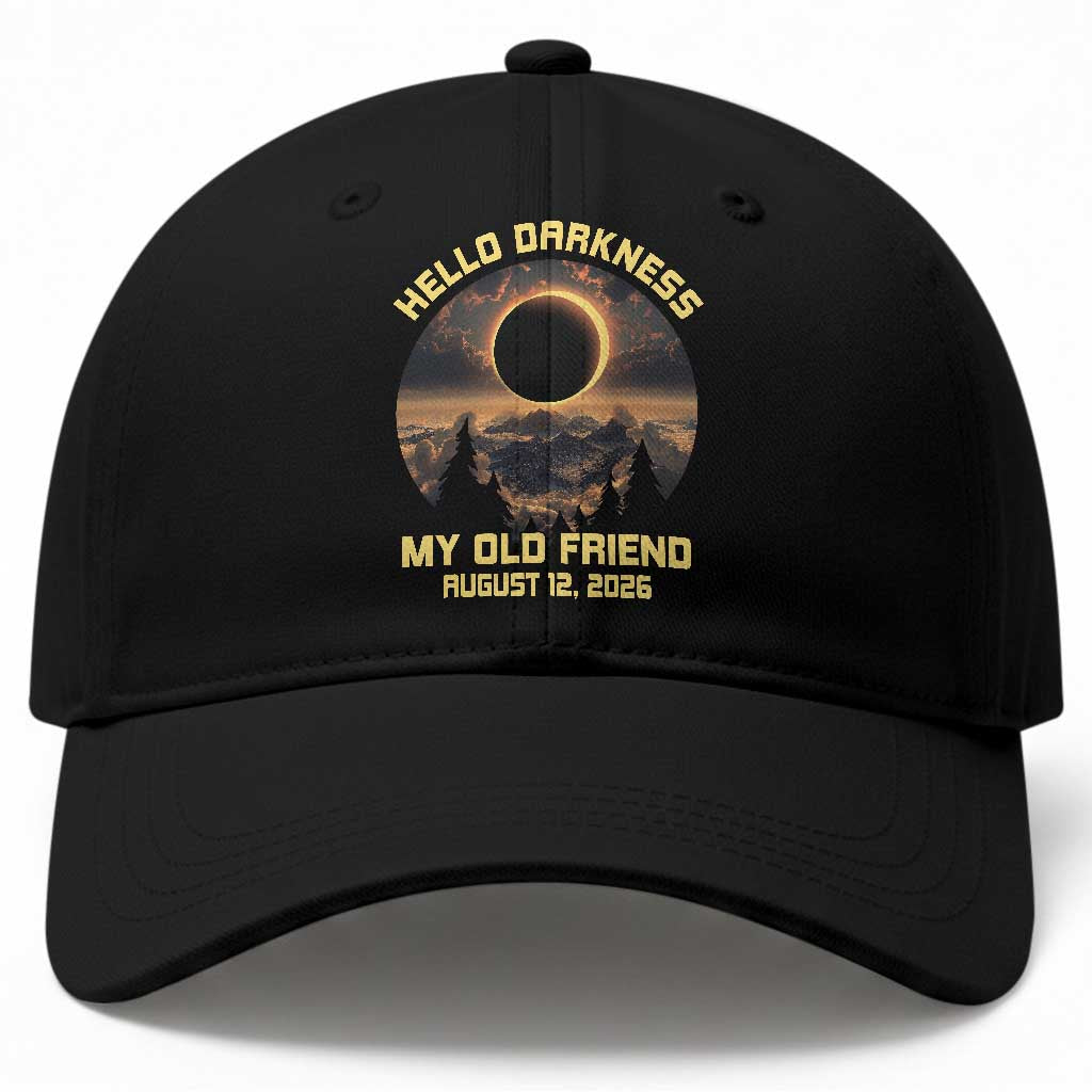 Hello Darkness My Old Friend August 12 2026 Baseball Cap Total Solar Eclipse Humorous Astronomy Gift