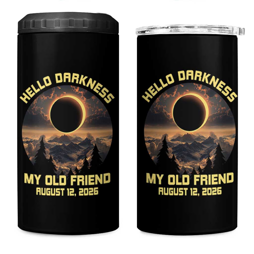 Hello Darkness My Old Friend August 12 2026 4 in 1 Can Cooler Tumbler Total Solar Eclipse Humorous Astronomy Gift