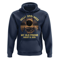 Hello Darkness My Old Friend August 12 2026 Hoodie Total Solar Eclipse Humorous Astronomy Gift