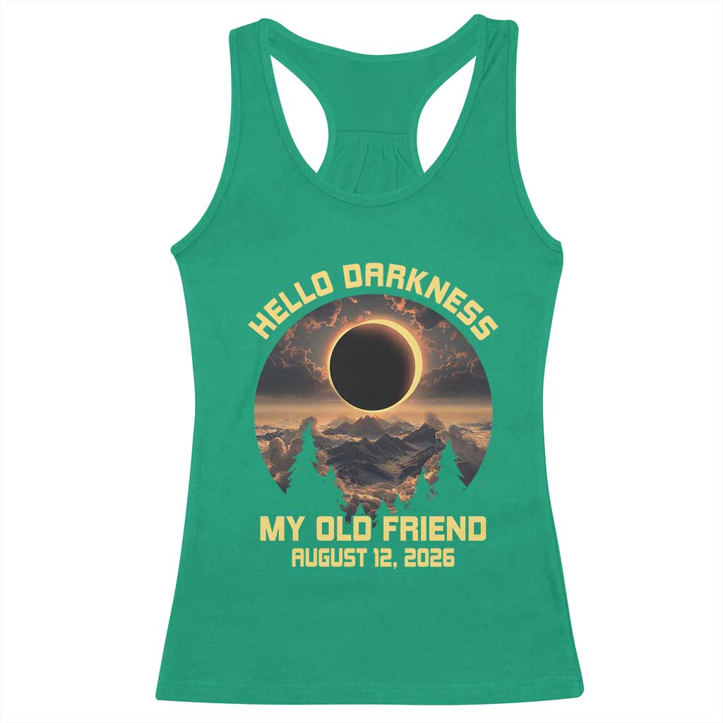 Hello Darkness My Old Friend August 12 2026 Racerback Tank Top Total Solar Eclipse Humorous Astronomy Gift