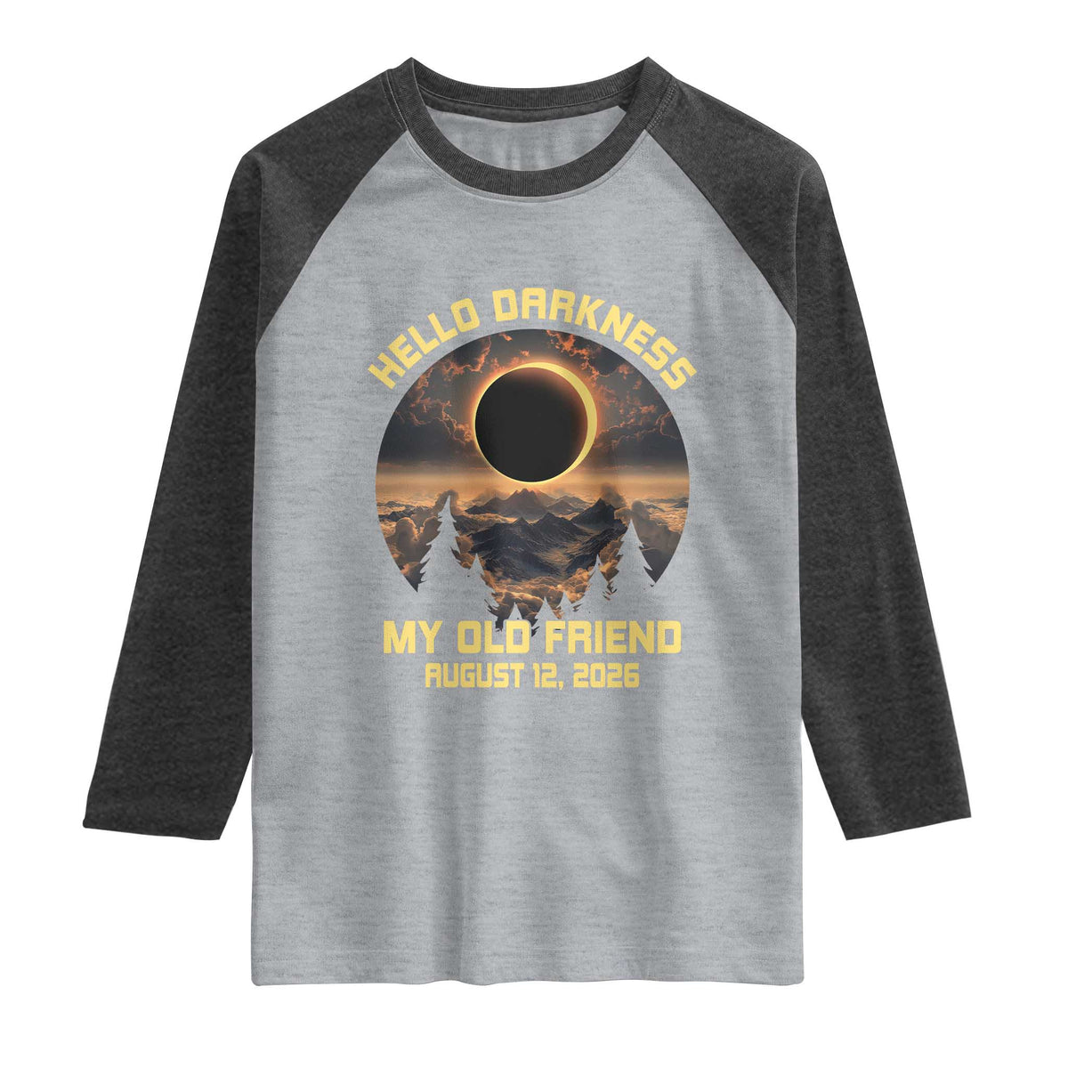 Hello Darkness My Old Friend August 12 2026 Raglan Shirt Total Solar Eclipse Humorous Astronomy Gift