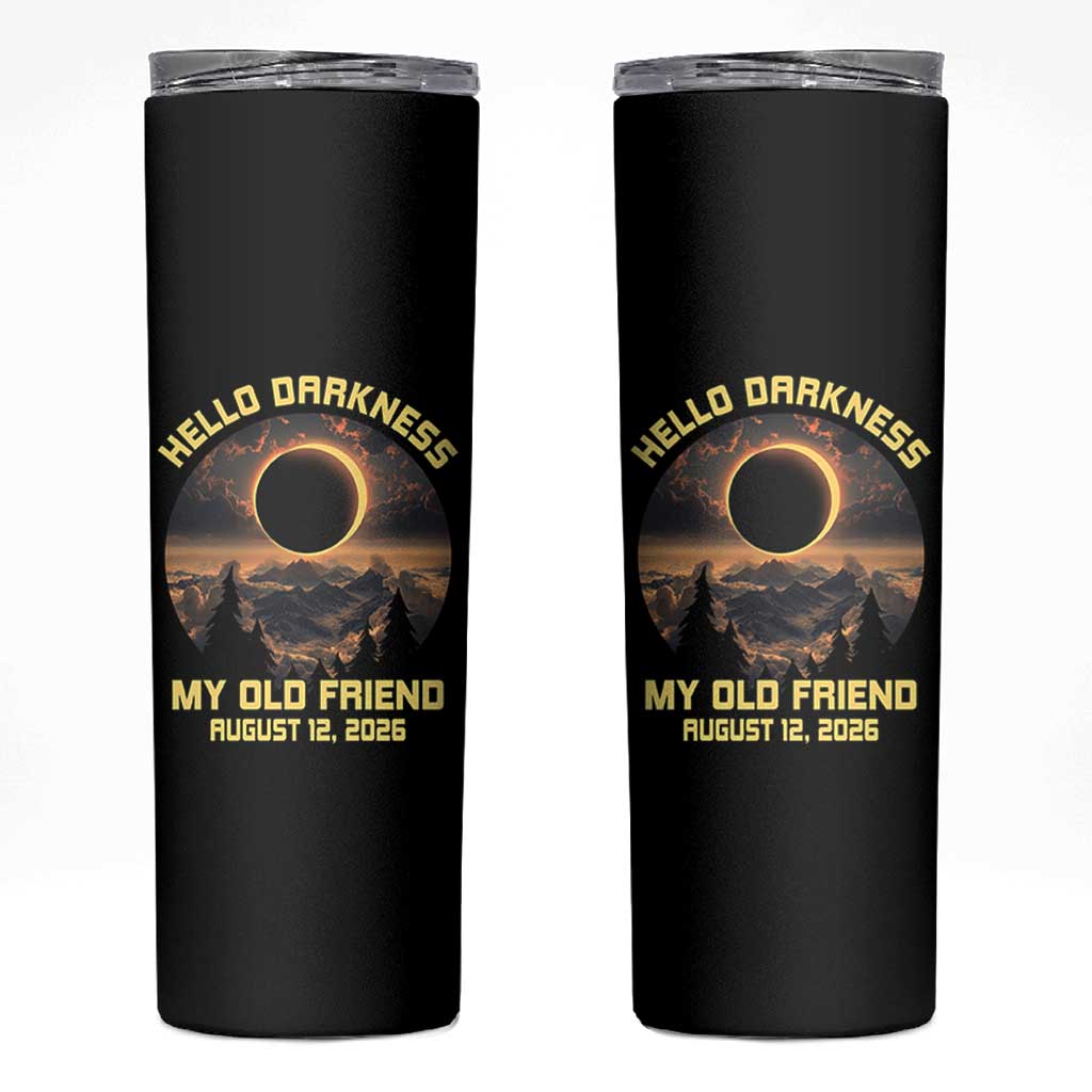 Hello Darkness My Old Friend August 12 2026 Skinny Tumbler Total Solar Eclipse Humorous Astronomy Gift