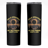 Hello Darkness My Old Friend August 12 2026 Skinny Tumbler Total Solar Eclipse Humorous Astronomy Gift