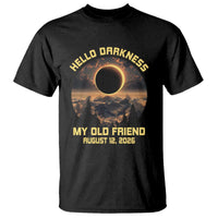 Hello Darkness My Old Friend August 12 2026 T Shirt Total Solar Eclipse Humorous Astronomy Gift