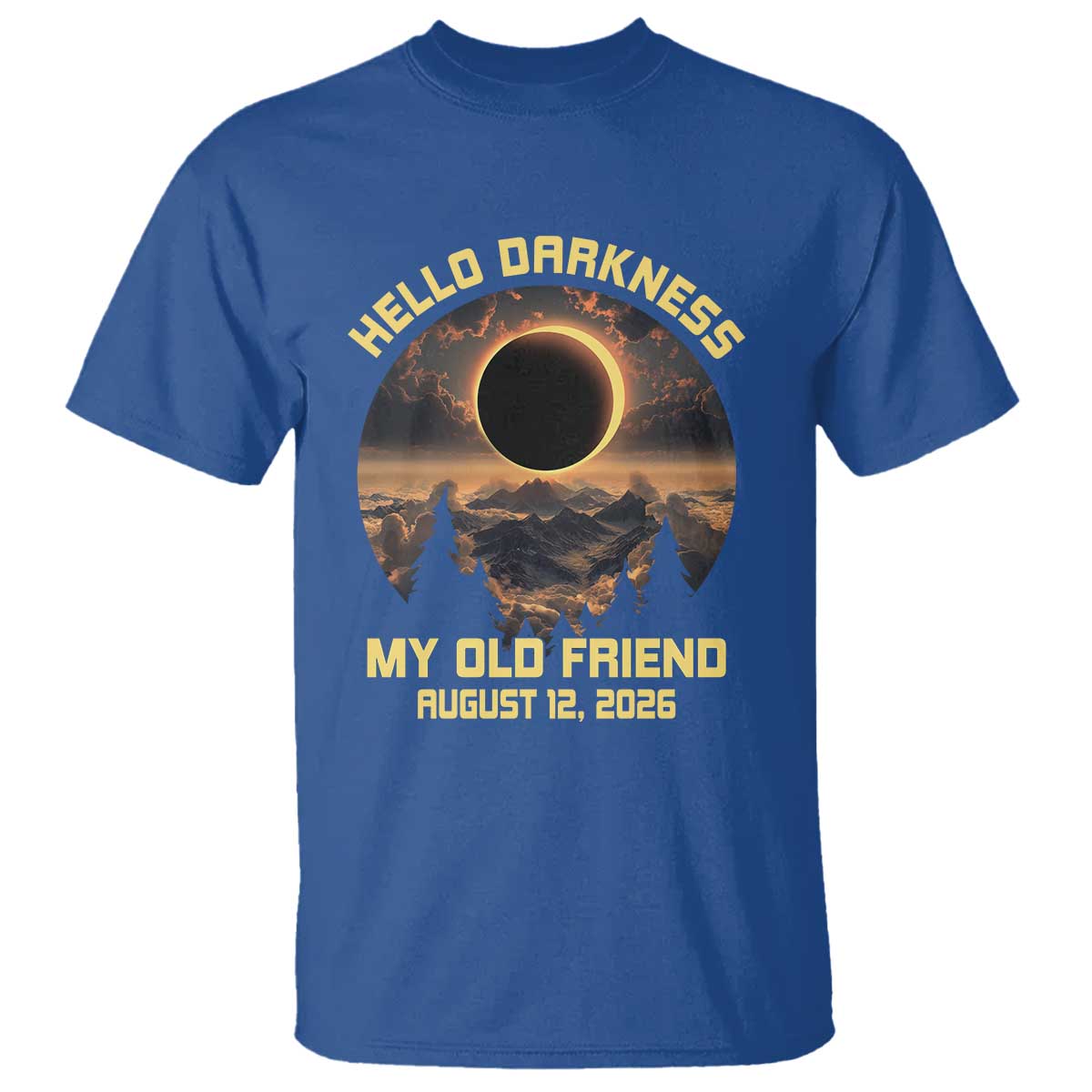 Hello Darkness My Old Friend August 12 2026 T Shirt Total Solar Eclipse Humorous Astronomy Gift