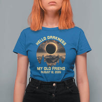 Hello Darkness My Old Friend August 12 2026 T Shirt For Women Total Solar Eclipse Humorous Astronomy Gift