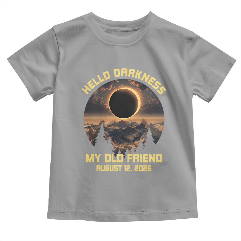 Hello Darkness My Old Friend August 12 2026 Toddler T Shirt Total Solar Eclipse Humorous Astronomy Gift