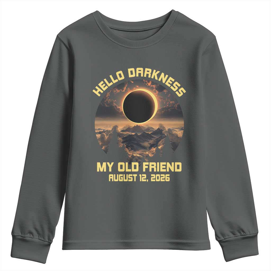 Hello Darkness My Old Friend August 12 2026 Youth Sweatshirt Total Solar Eclipse Humorous Astronomy Gift