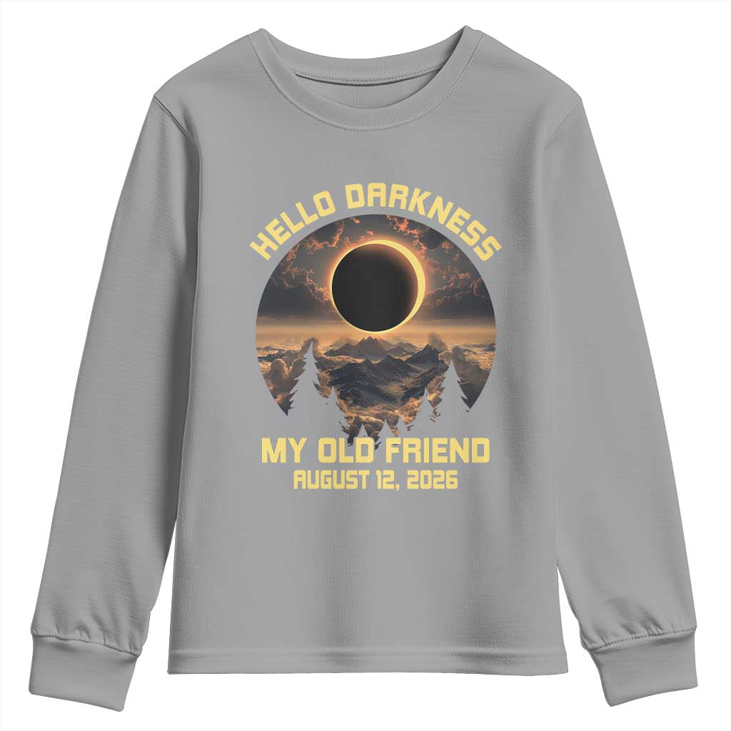 Hello Darkness My Old Friend August 12 2026 Youth Sweatshirt Total Solar Eclipse Humorous Astronomy Gift