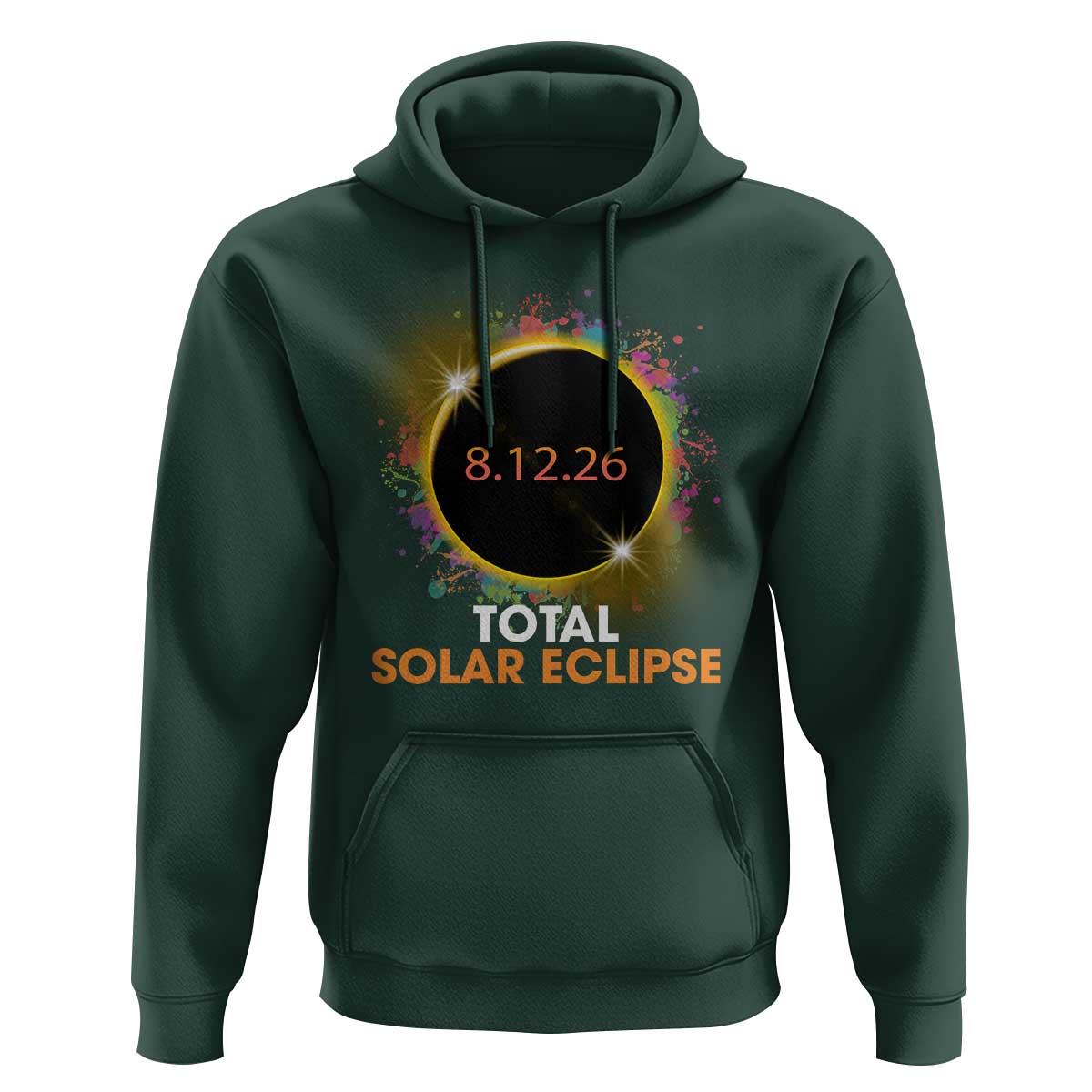Colorful Paint Splatter 2026 Total Solar Eclipse Totality Astronomy Hoodie