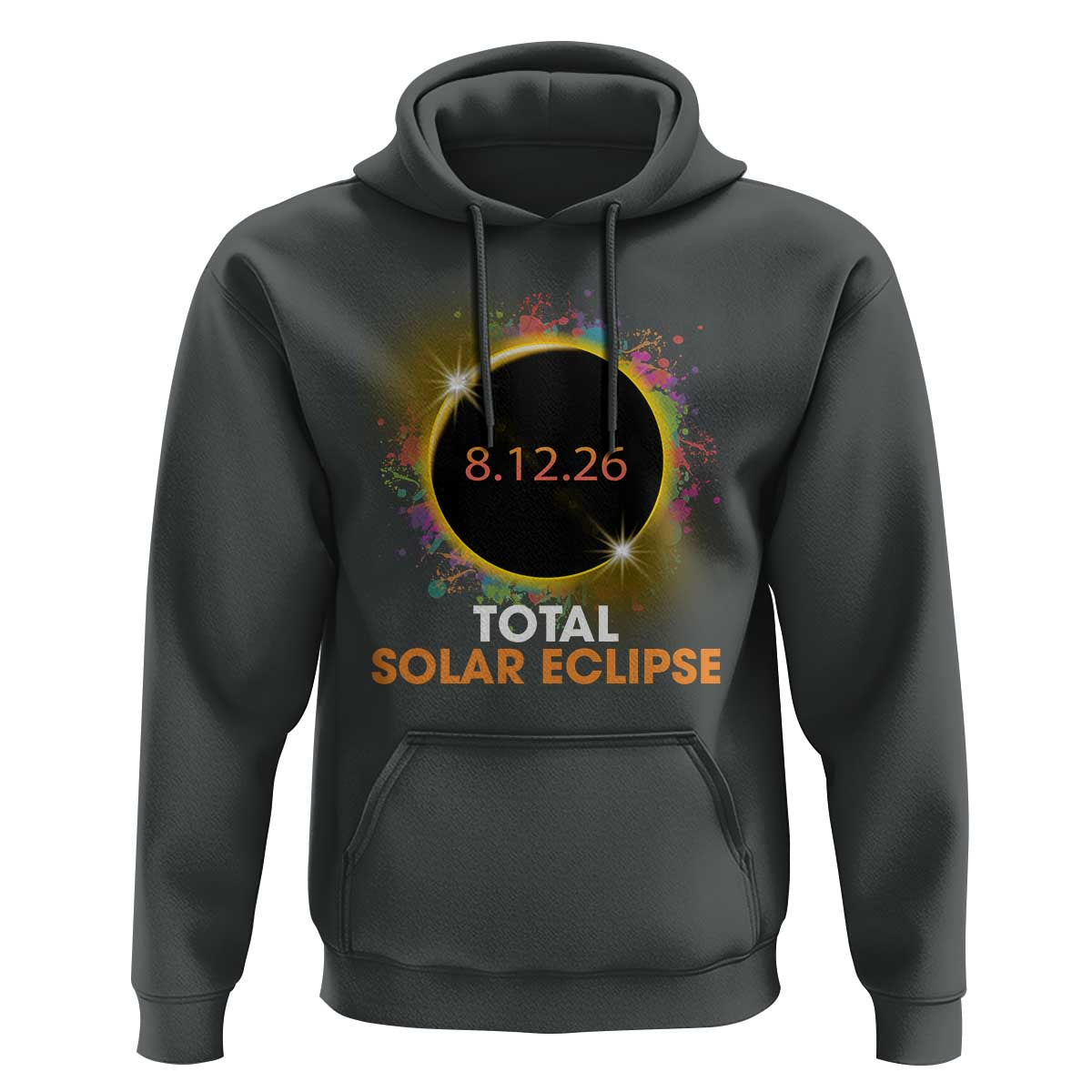 Colorful Paint Splatter 2026 Total Solar Eclipse Totality Astronomy Hoodie