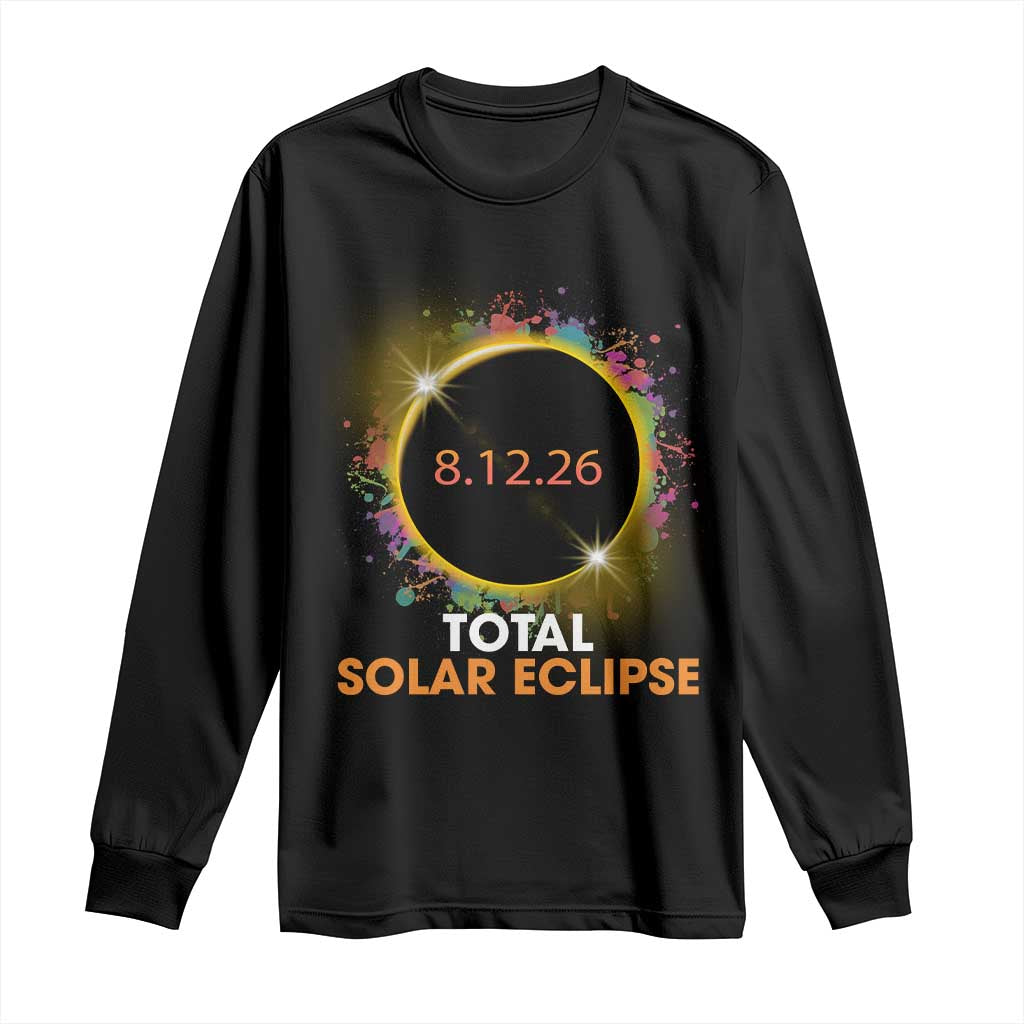 Colorful Paint Splatter 2026 Total Solar Eclipse Totality Astronomy Long Sleeve Shirt